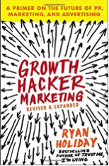 Growth Hacker Marketing by Ryan Holiday